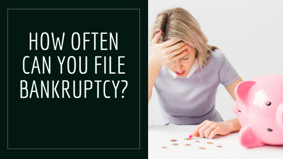 How Often Can You File Bankruptcy